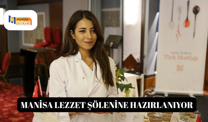 Manisa Lezzet Şölenine Hazırlanıyor