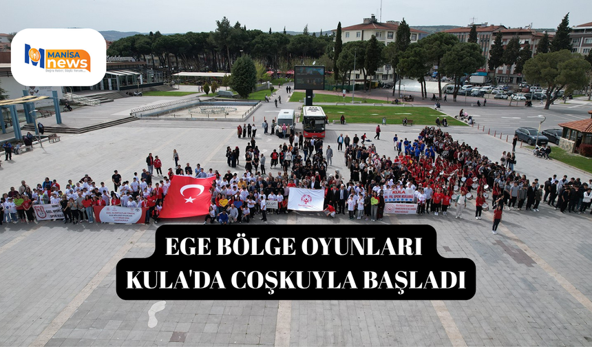 Ege Bölge Oyunları Kula'da coşkuyla başladı