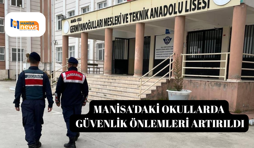 Manisa'daki okullarda güvenlik önlemleri artırıldı