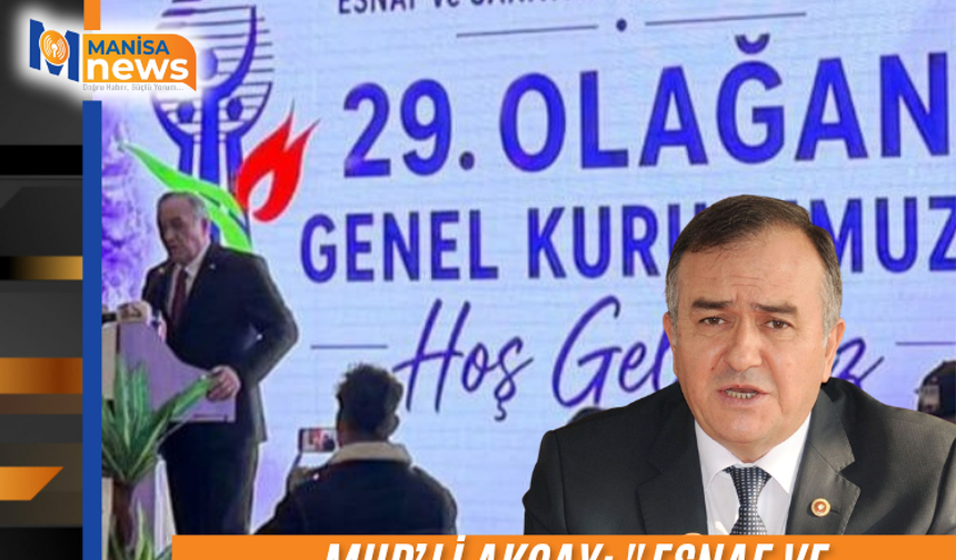 MHP’li Akçay: "Esnaf ve sanatkarlarımızın kredilere erişimi kolaylaştırılmalıdır"
