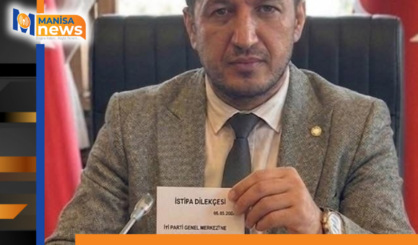 İYİ Parti Turgutlu İlçe Başkanı Seyhan istifa etti