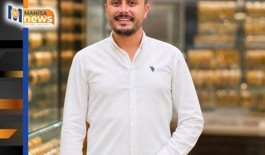 Manisalı kuyumcu altındaki dalgalanmayı  yorumladı